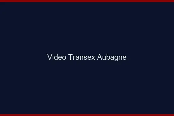 Vidéo Transex Aubagne