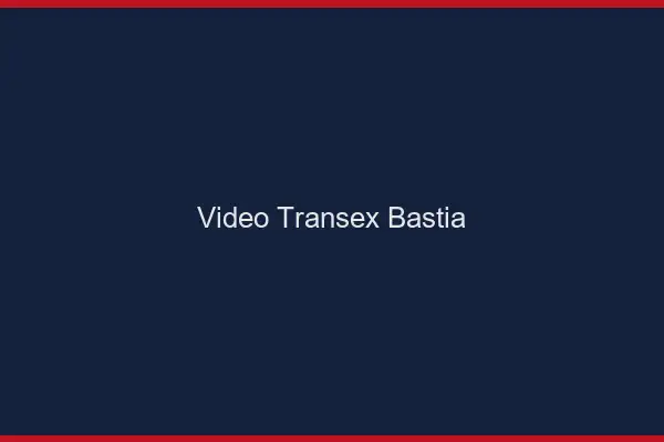 Vidéo Transex Bastia