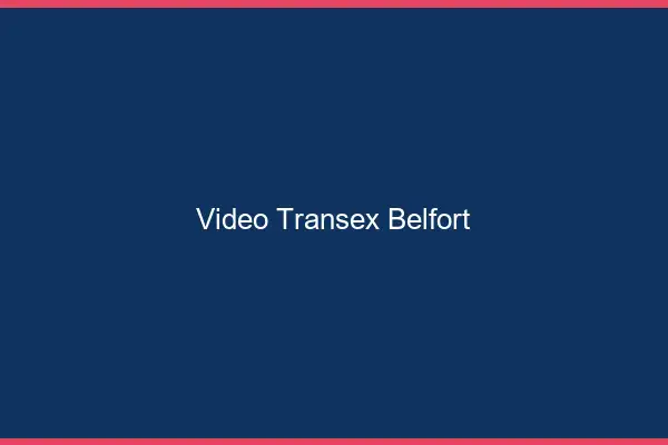 Vidéo Transex Belfort