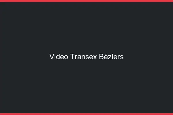 Vidéo Transex Béziers