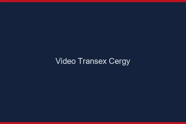 Vidéo Transex Cergy